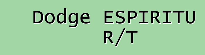 Dodge ESPIRITU R/T