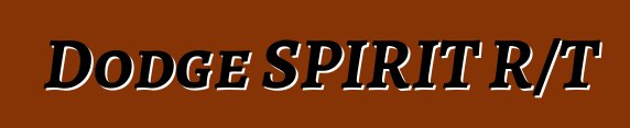 Dodge SPIRIT R/T