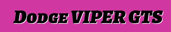 Dodge VIPER GTS