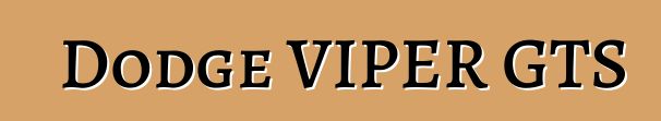 Dodge VIPER GTS