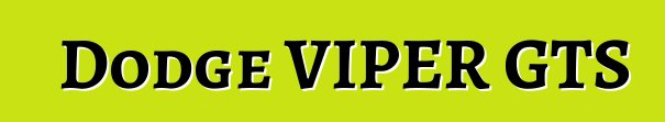 Dodge VIPER GTS