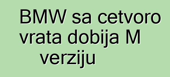 BMW sa četvoro vrata dobija M verziju