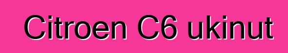 Citroen C6 ukinut