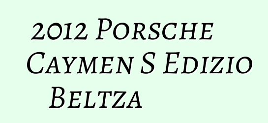 2012 Porsche Caymen S Edizio Beltza