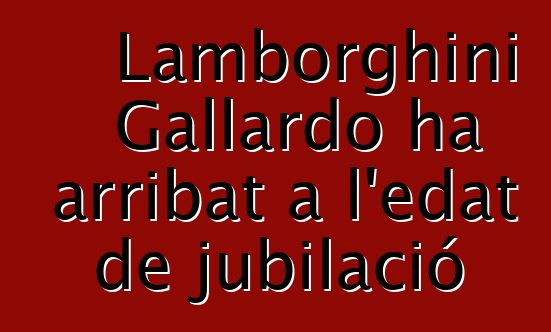 Lamborghini Gallardo ha arribat a l'edat de jubilació