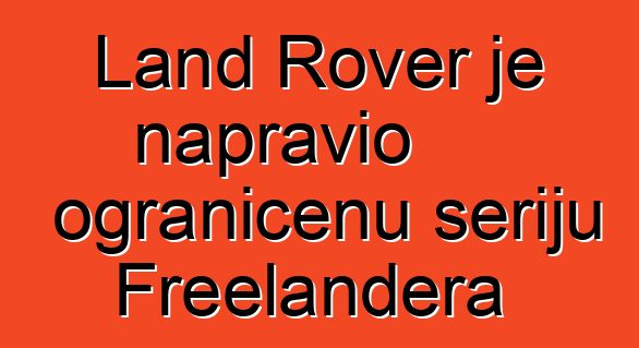 Land Rover je napravio ograničenu seriju Freelandera