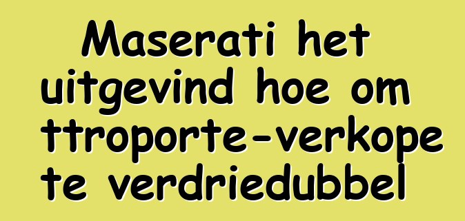 Maserati het uitgevind hoe om Quattroporte-verkope te verdriedubbel