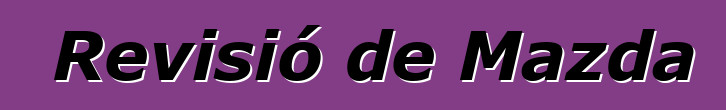 Revisió de Mazda 3