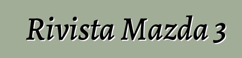 Rivista Mazda 3
