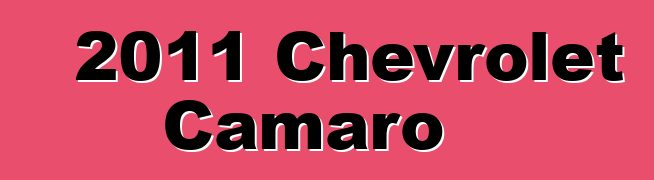 2011 Chevrolet Camaro