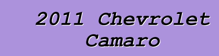 2011 Chevrolet Camaro