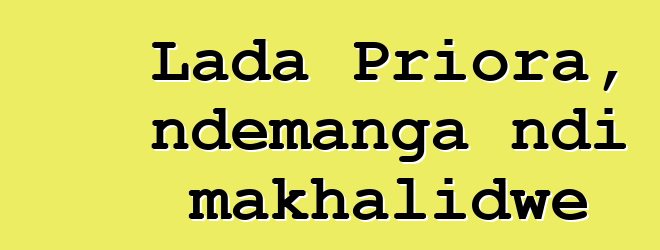 Lada Priora, ndemanga ndi makhalidwe