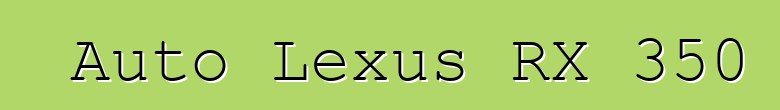 Auto Lexus RX 350