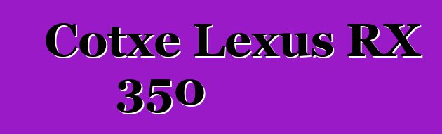 Cotxe Lexus RX 350