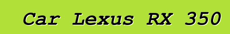 Car Lexus RX 350