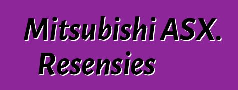 Mitsubishi ASX. Resensies