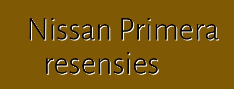 Nissan Primera resensies
