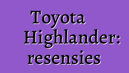 Toyota Highlander: resensies