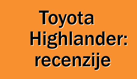 Toyota Highlander: recenzije