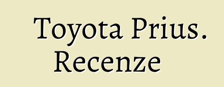 Toyota Prius. Recenze