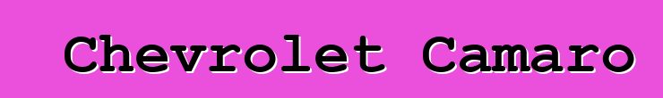 Chevrolet Camaro
