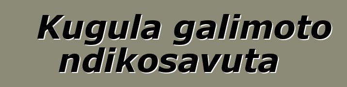 Kugula galimoto ndikosavuta