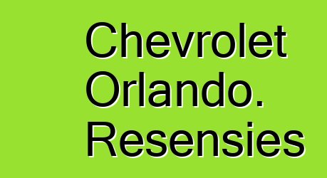 Chevrolet Orlando. Resensies