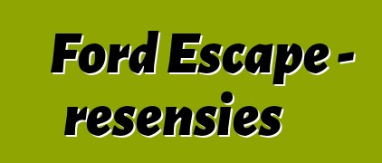 Ford Escape – resensies