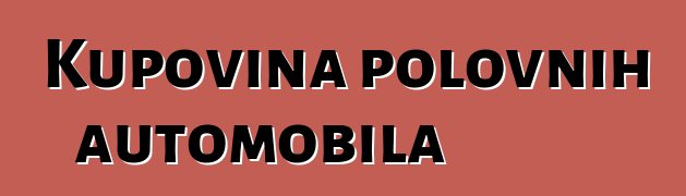 Kupovina polovnih automobila