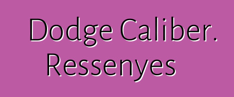 Dodge Caliber. Ressenyes