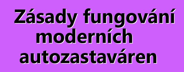 Zásady fungování moderních autozastaváren