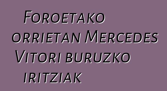 Foroetako orrietan Mercedes Vitori buruzko iritziak