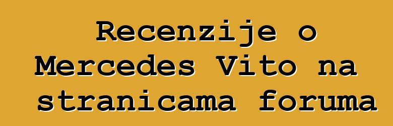 Recenzije o Mercedes Vito na stranicama foruma