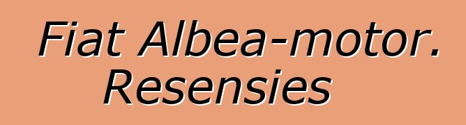 Fiat Albea-motor. Resensies