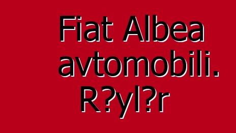 Fiat Albea avtomobili. Rəylər