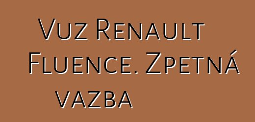 Vůz Renault Fluence. Zpětná vazba
