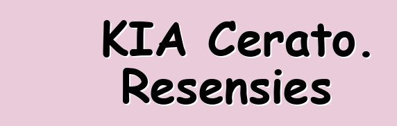 KIA Cerato. Resensies