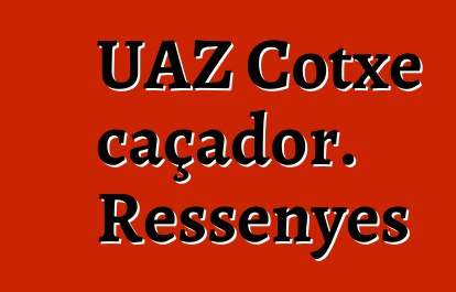 UAZ Cotxe caçador. Ressenyes