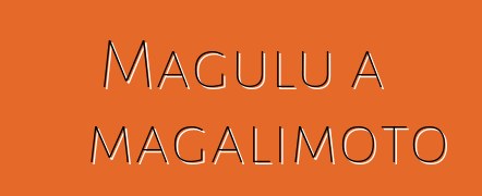 Magulu a magalimoto