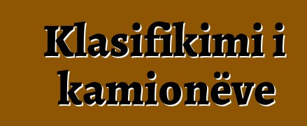 Klasifikimi i kamionëve