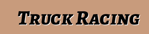 Truck Racing