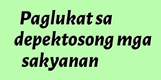 Paglukat sa depektosong mga sakyanan