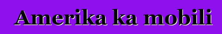 Amerika ka mobili