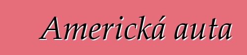 Americká auta