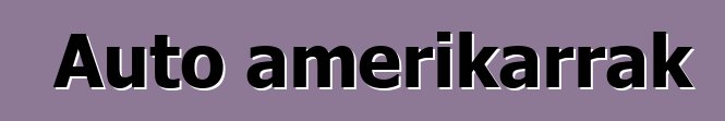 Auto amerikarrak
