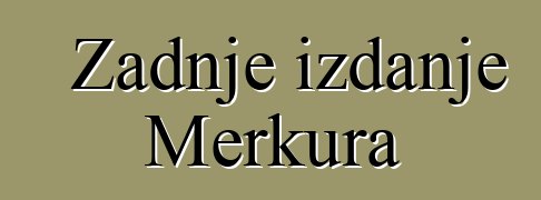 Zadnje izdanje Merkura