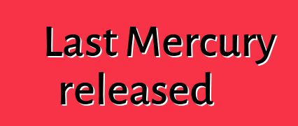 Last Mercury released