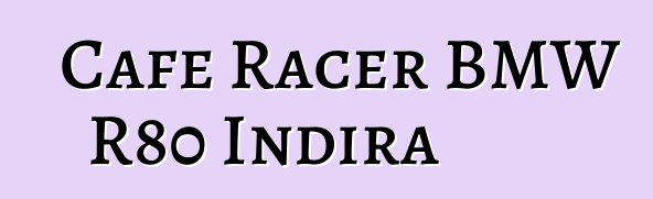 Cafe Racer BMW R80 Indira