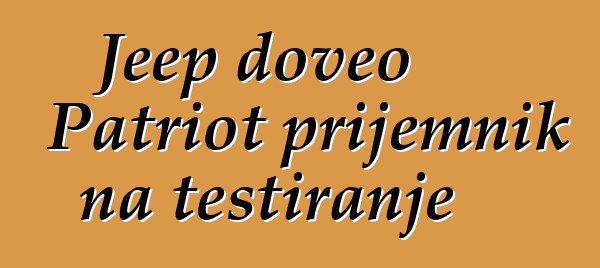 Jeep doveo Patriot prijemnik na testiranje