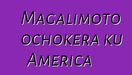 Magalimoto ochokera ku America